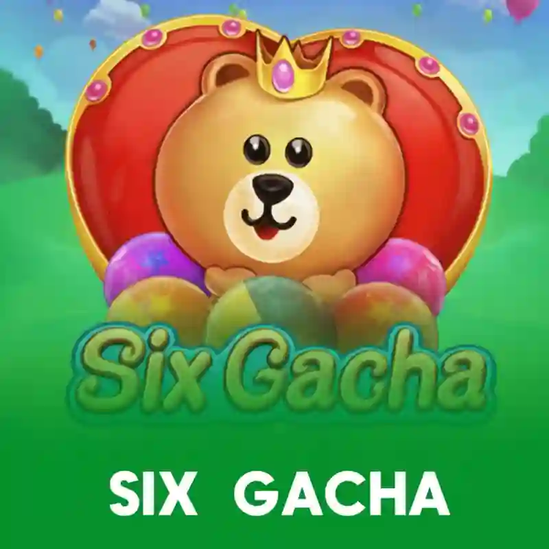 Six Gacha